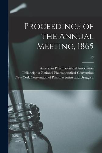 Cover image for Proceedings of the Annual Meeting, 1865; 13