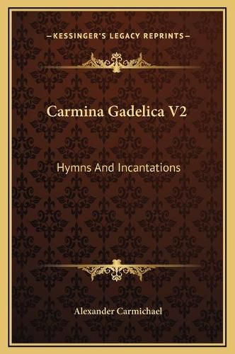 Cover image for Carmina Gadelica V2: Hymns and Incantations