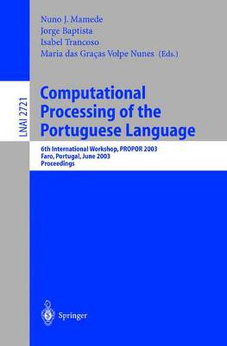 Computational Processing of the Portuguese Language: 6th International Workshop, PROPOR 2003, Faro, Portugal, June 26-27, 2003. Proceedings