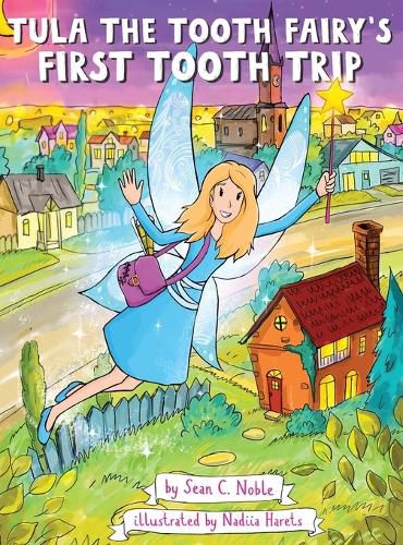 Cover image for Tula the Tooth Fairy's First Tooth Trip