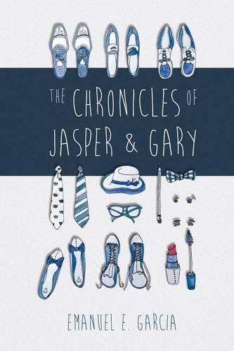 Cover image for The Chronicles of Jasper and Gary: Accountants with Artistic and Amorous Ambitions