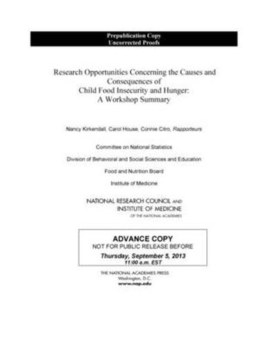 Research Opportunities Concerning the Causes and Consequences of Child Food Insecurity and Hunger: Workshop Summary