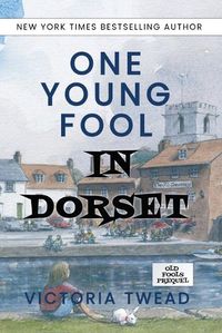 Cover image for One Young Fool in Dorset: Prequel