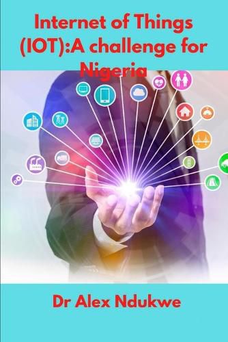 Cover image for Internet of Things(IOT): A Challenge for Nigeria