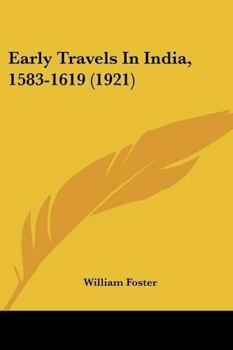 Early Travels in India, 1583-1619 (1921)