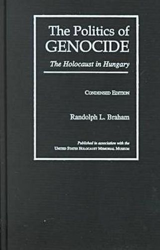 Cover image for The Politics of Genocide: Holocaust in Hungary