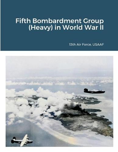 Cover image for Fifth Bombardment Group (Heavy) in World War II
