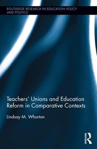 Cover image for Teachers' Unions and Education Reform in Comparative Contexts