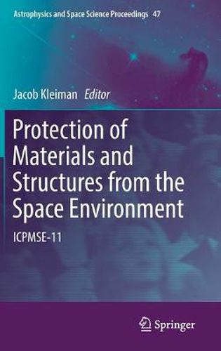 Cover image for Protection of Materials and Structures from the Space Environment: ICPMSE-11