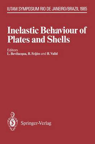 Cover image for Inelastic Behaviour of Plates and Shells: IUTAM Symposium, Rio de Janeiro, Brazil August 5-9, 1985