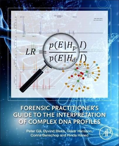 Cover image for Forensic Practitioner's Guide to the Interpretation of Complex DNA Profiles