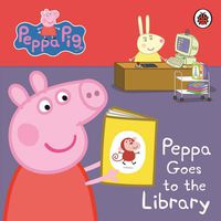 Cover image for Peppa Pig: Peppa Goes to the Library: My First Storybook