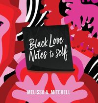 Cover image for BLACK LOVE NOTES to Self