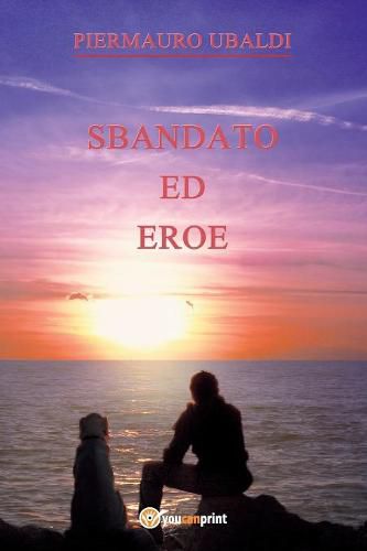 Cover image for Sbandato ed eroe
