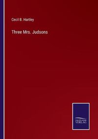 Cover image for Three Mrs. Judsons