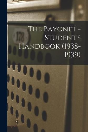 Cover image for The Bayonet - Student's Handbook (1938-1939)