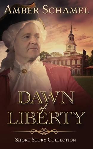 Cover image for Dawn of Liberty - Short Story Collection