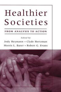 Cover image for Healthier Societies: From Analysis to Action