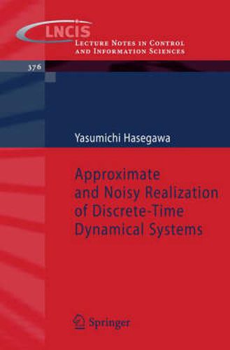 Cover image for Approximate and Noisy Realization of Discrete-Time Dynamical Systems