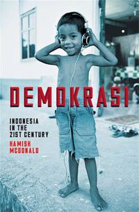 Cover image for Demokrasi: Indonesia in the 21st Century