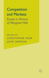 Cover image for Competition and Markets: Essays in Honour of Margaret Hall