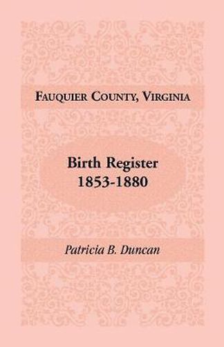 Fauquier County, Virginia, Birth Register, 1853-1880