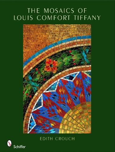 Cover image for The Mosaics of Louis Comfort Tiffany