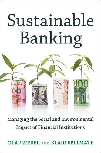 Cover image for Sustainable Banking: Managing the Social and Environmental Impact of Financial Institutions
