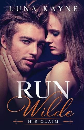 Cover image for Run Wilde: His Claim