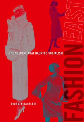 Cover image for FashionEast: The Spectre that Haunted Socialism