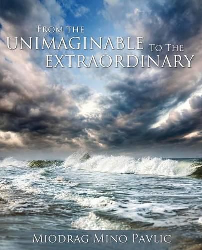 Cover image for From the Unimaginable to the Extraordinary