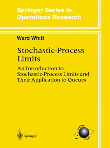 Cover image for Stochastic-Process Limits: An Introduction to Stochastic-Process Limits and Their Application to Queues