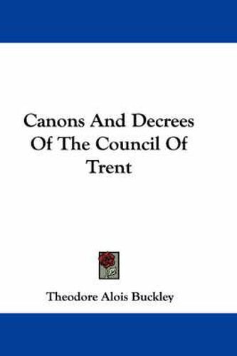 Cover image for Canons and Decrees of the Council of Trent
