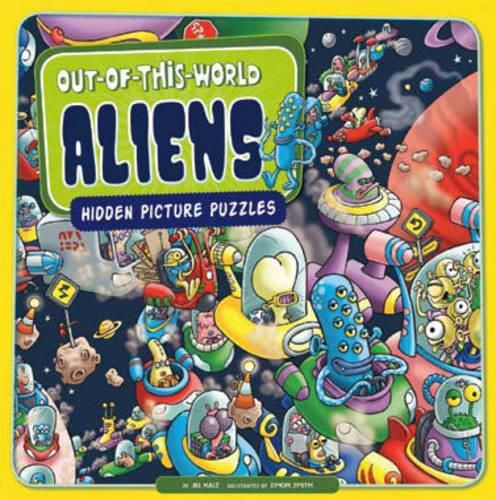 Cover image for Out-Of-This-World Aliens: Hidden Picture Puzzles (Seek it out)