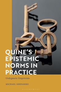 Cover image for Quine's Epistemic Norms in Practice