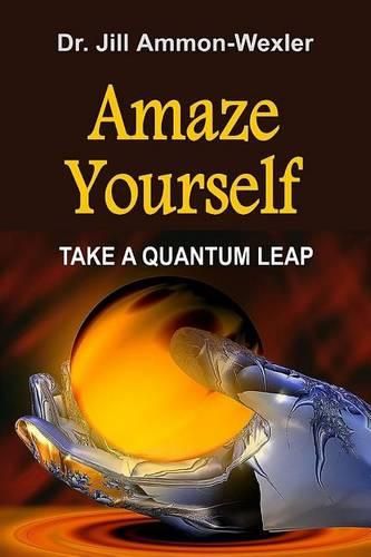 Cover image for Amaze Yourself: Take a Quantum Leap