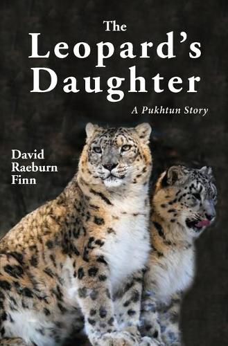 Cover image for The Leopard's Daughter: A Pukhtun Story