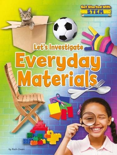 Cover image for Let's Investigate Everyday Materials