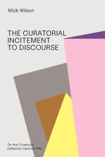 Cover image for The Curatorial Incitement to Discourse