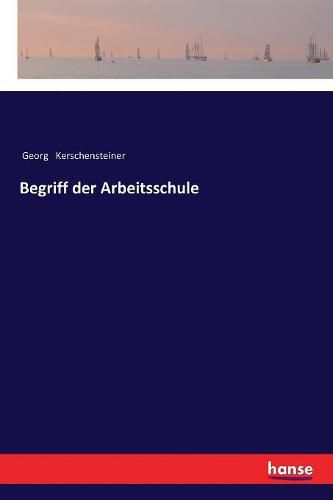 Cover image for Begriff der Arbeitsschule