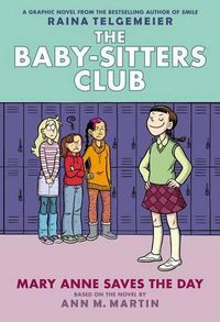 Cover image for Mary Anne Saves the Day: A Graphic Novel (the Baby-Sitters Club #3) (Revised Edition): Full-Color Edition Volume 3