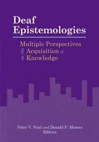 Cover image for Deaf Epistemologies - Multiple Perspectives on the Acquisition of Knowledge