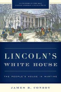 Cover image for Lincoln's White House: The People's House in Wartime