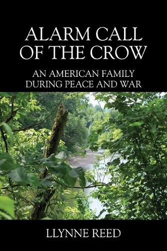 Cover image for Alarm Call of the Crow: An American Family During Peace and War