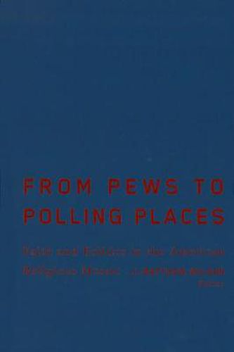 From Pews to Polling Places: Faith and Politics in the American Religious Mosaic