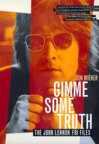 Cover image for Gimme Some Truth: The John Lennon FBI Files