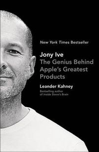 Cover image for Jony Ive: The Genius Behind Apple's Greatest Products