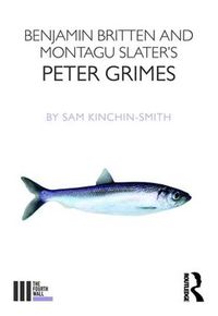 Cover image for Benjamin Britten and Montagu Slater's Peter Grimes