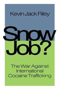 Cover image for Snow Job: The War Against International Cocaine Trafficking