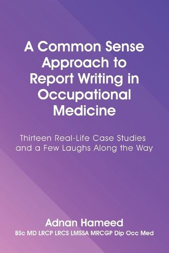Cover image for A Common Sense Approach to Report Writing in Occupational Medicine